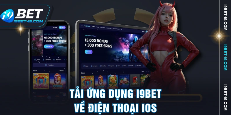 Tải ứng dụng I9BET về điện thoại IOS